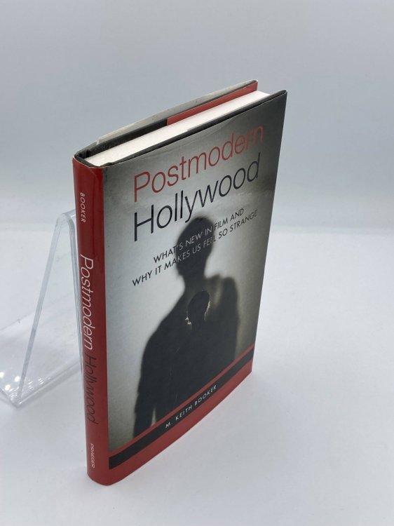 Postmodern Hollywood What's New in Film and why it Makes Us Feel so Strange