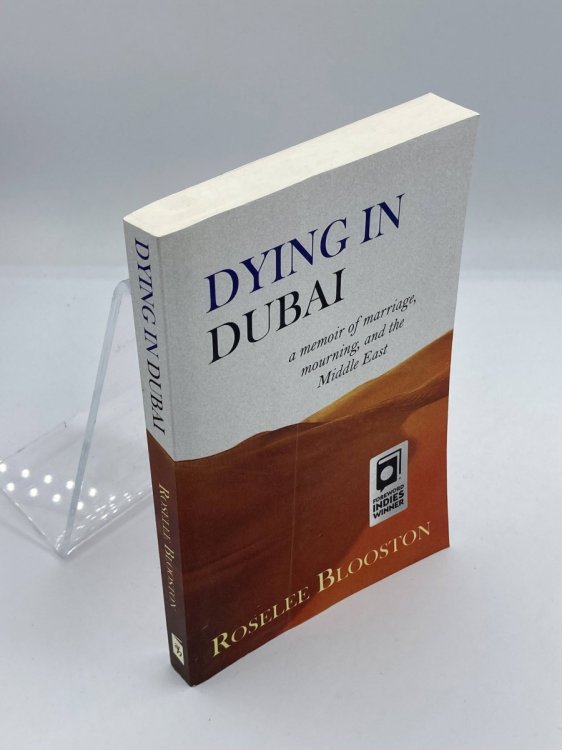 Dying in Dubai A Memoir of Marriage, Mourning and the Middle East