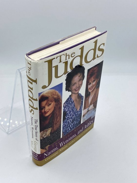 The Judds The True Story of Naomi, Wynonna, and Ashley