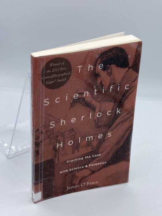 The Scientific Sherlock Holmes Cracking the Case with Science and Forensics
