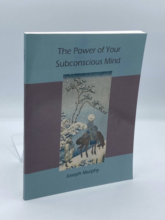 The Power of Your Subconscious Mind