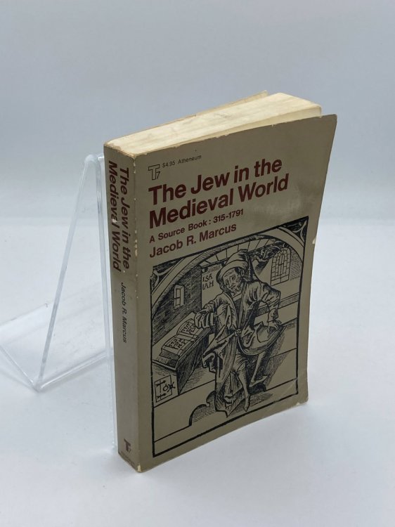 The Jew in the Medieval World (A Source Book: 315-1791)