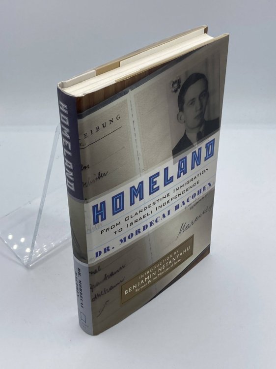 Homeland From Clandestine Immigration to Israeli Independence