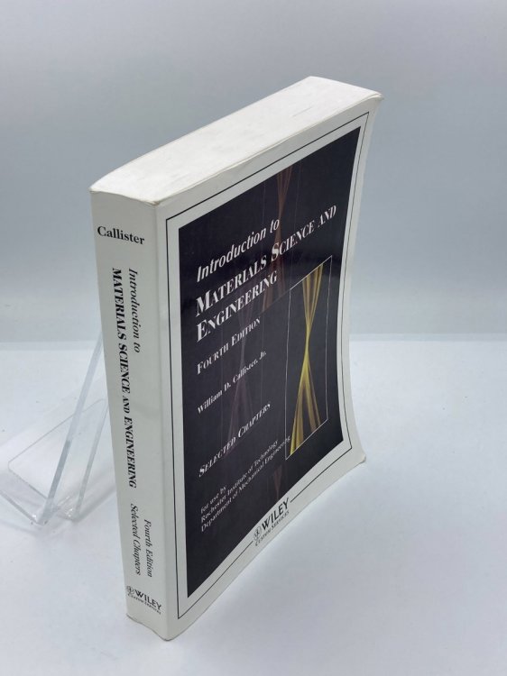 Introduction to Materials Science and Engineering Fourth Edition. Selected Chapters