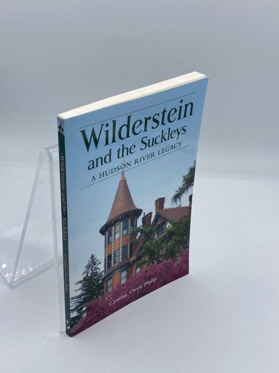 Image for Wilderstein and the Suckleys A Hudson River Legacy Wilderstein and the Suckleys A Hudson River Legacy