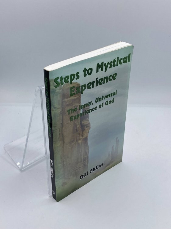 Steps to Mystical Experience The Inner, Universal Experience of God
