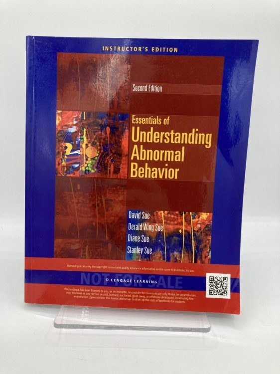 Essentials of Understanding Abnormal Behavior 2nd (second) Edition by Sue, David, Sue, Derald Wing, Sue, Diane M., Sue, Stanley published by Cengage Learning (2013)