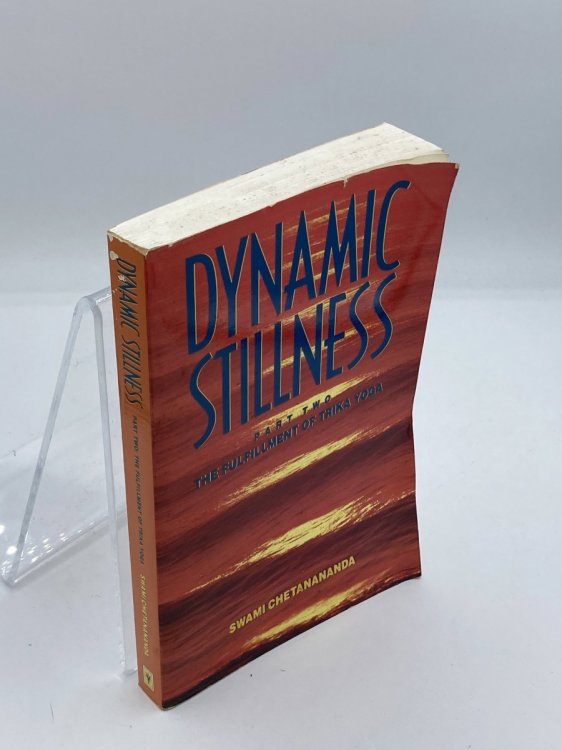Dynamic Stillness Part Two The Fulfillment of Trika Yoga