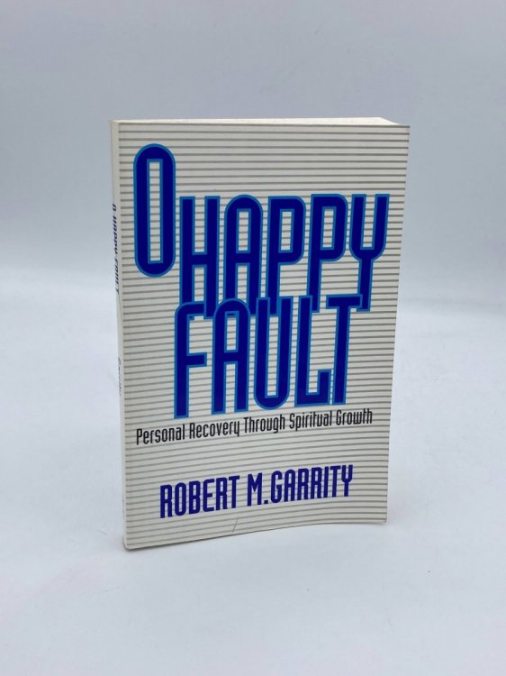 O Happy Fault Personal Recovery through Spiritual Growth