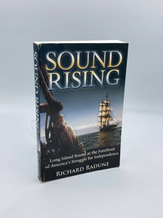 Sound Rising Long Island Sound At the Forefront of America's Struggle for Independence