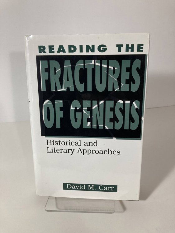 Reading the Fractures of Genesis Historical and Literary Approaches
