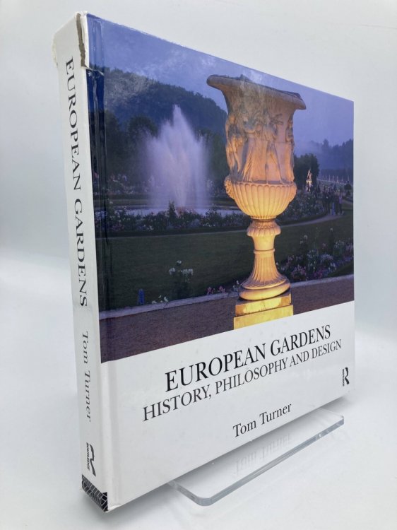 European Gardens History, Philosophy and Design