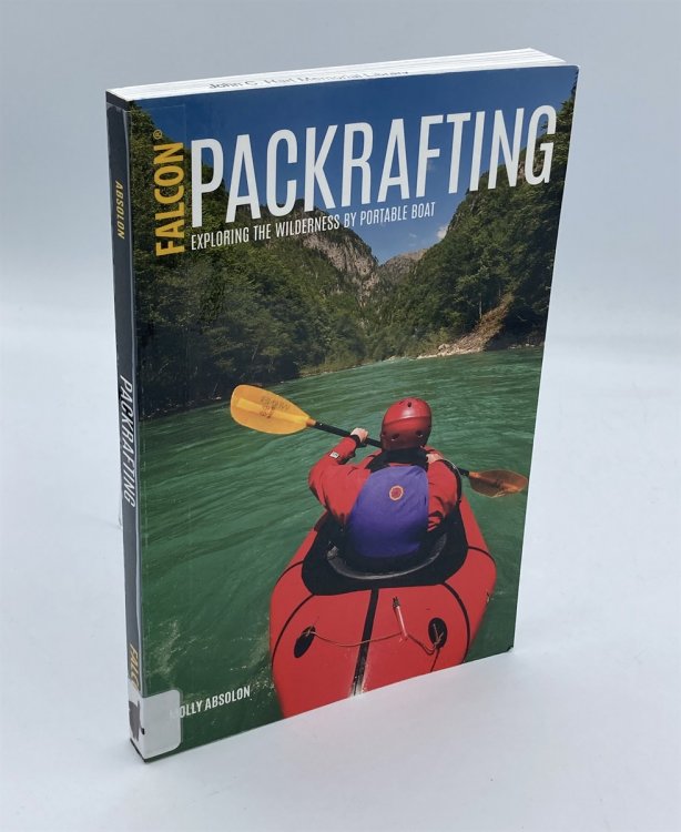 Packrafting Exploring the Wilderness by Portable Boat