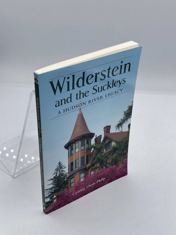 Wilderstein and the Suckleys A Hudson River Legacy