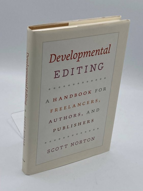 Developmental Editing A Handbook for Freelancers, Authors, and Publishers