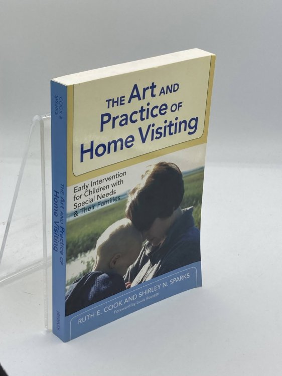 The Art and Practice of Home Visiting Early Intervention for Children with Special Needs and Their Families