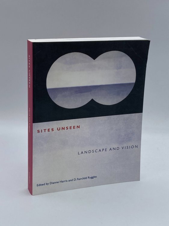 Sites Unseen Landscape and Vision