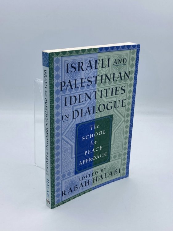 Israeli and Palestinian Identities in Dialogue The School for Peace Approach