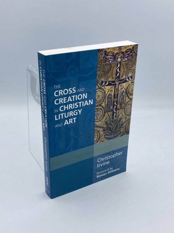 The Cross and Creation in Christian Liturgy and Art