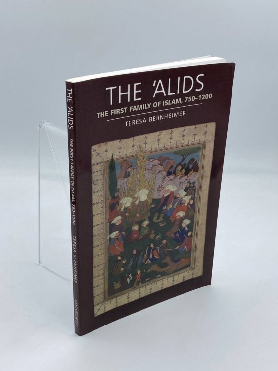 The 'Alids The First Family of Islam, 750-1200