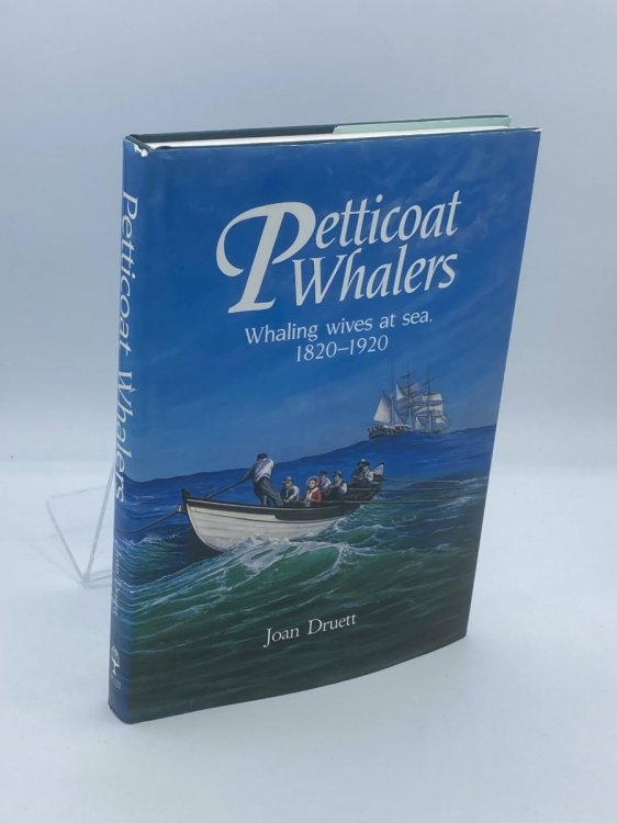 Petticoat Whalers Whaling Wives At Sea, 1820-1920