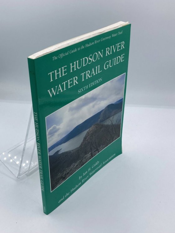 The Hudson River Water Trail Guide A River Guide for Small Boaters