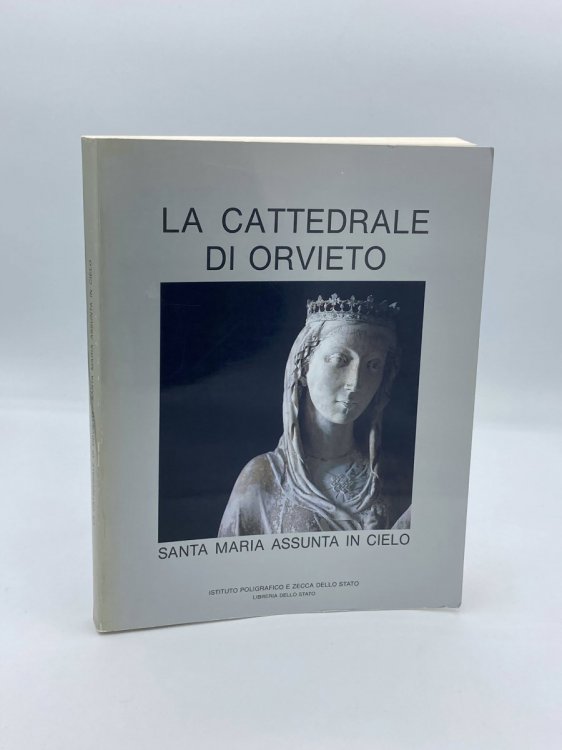La Cattedrale Di Orvieto Santa Maria Assunta in Cielo