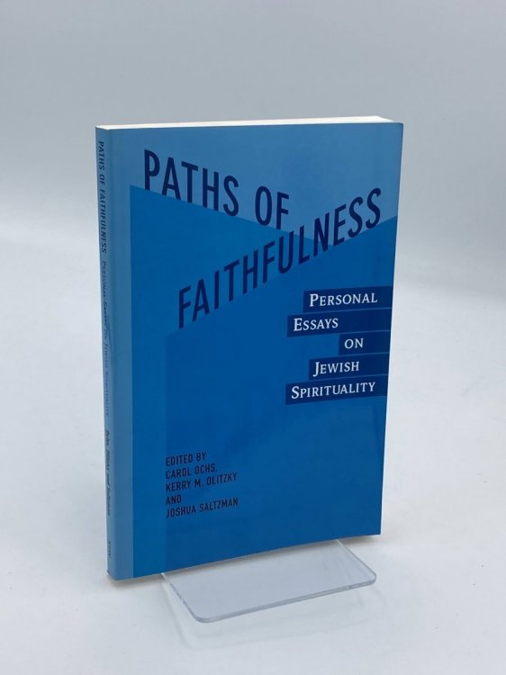 Paths of Faithfulness Personal Essays on Jewish Spirituality