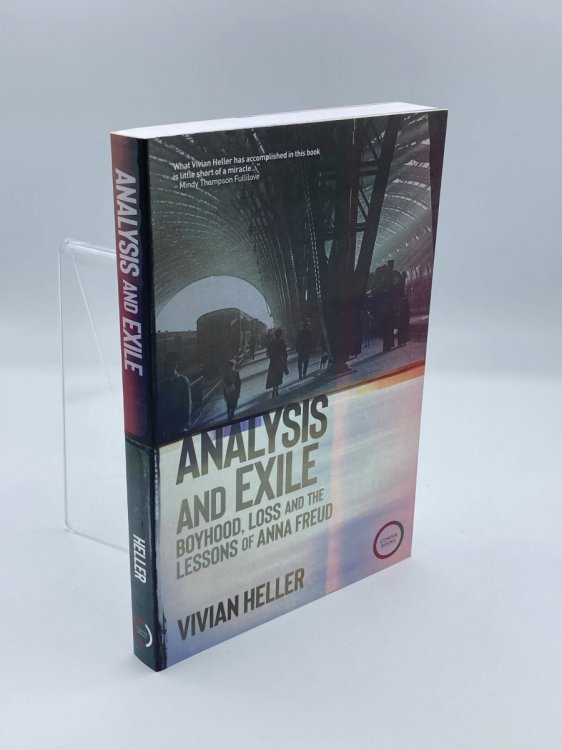 Analysis and Exile Boyhood, Loss, and the Lessons of Anna Freud