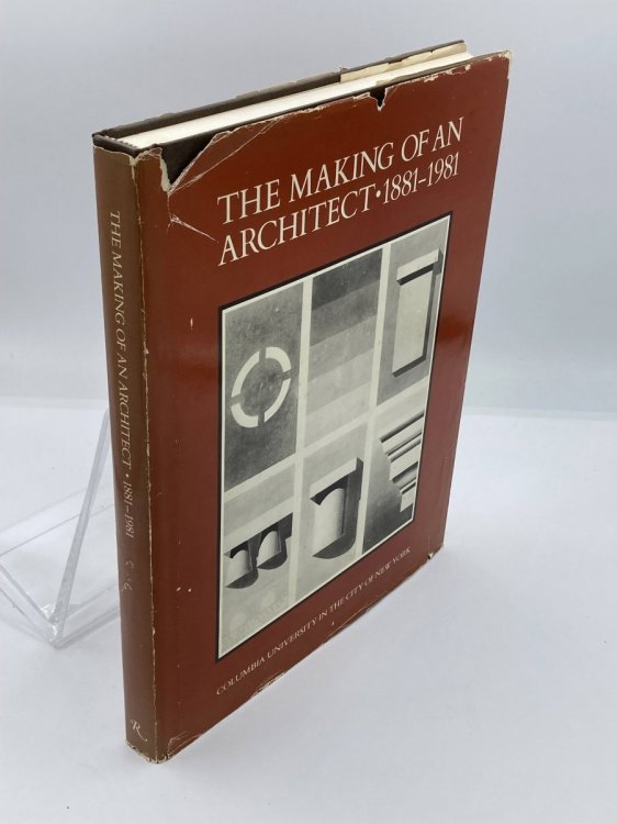 The Making of an Architect, 1881-1981 Columbia University in the City of New York
