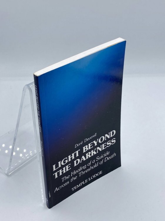 Light Beyond the Darkness The Healing of a Suicide Across the Threshold of Death