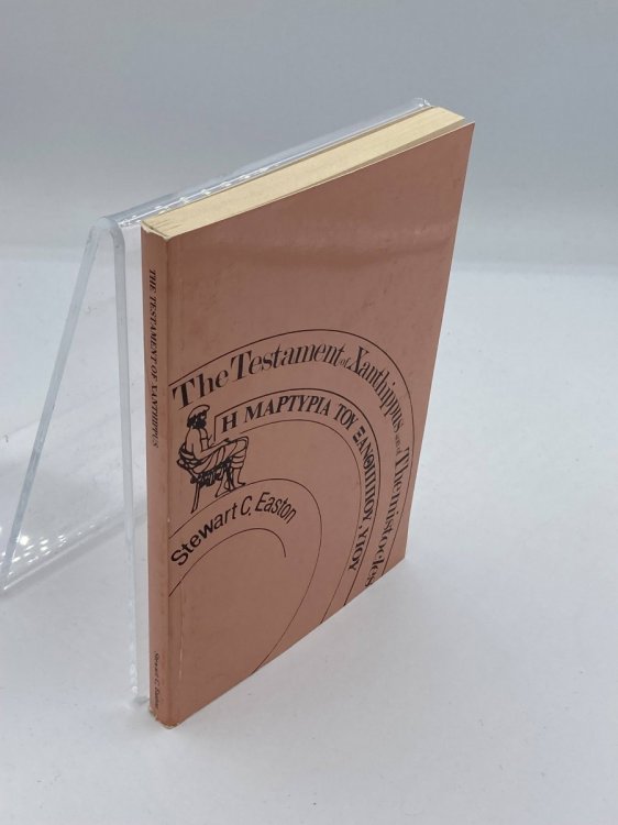 The Testament of Xanthippus; The Fictional Autobiography of a Greek Merchant of the First Century A. D