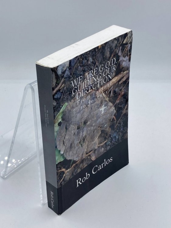 We Are G. O. D. Guiding Our Direction (Signed) We Are G. O. D. Guiding Our Direction: from Journal to Journey