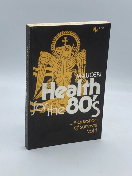 Health for the 80's (First Edition, 1980) .A Question of Survival, Vol. 1