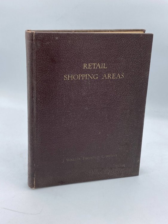 Retail Shopping Areas (First Edition, 1927) A Suggested Grouping of Counties About 683 Principal Shopping Centers, with 642 Sub-Centers Indicated