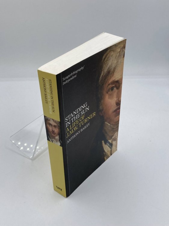 Standing in the Sun A Life of J. M. W. Turner