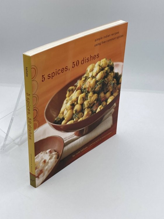 5 Spices, 50 Dishes Simple Indian Recipes Using Five Common Spices