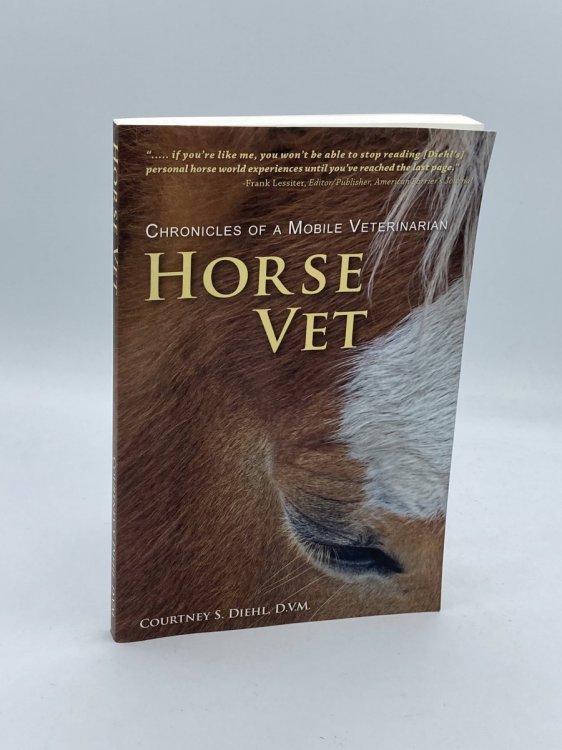 Horse Vet - Chronicles of a Mobile Veterinarian