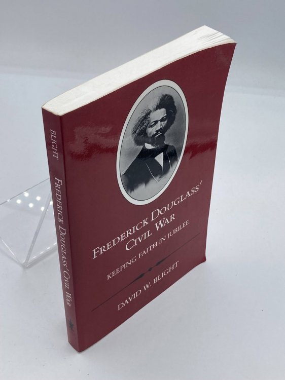 Frederick Douglass' Civil War Keeping Faith in Jubilee