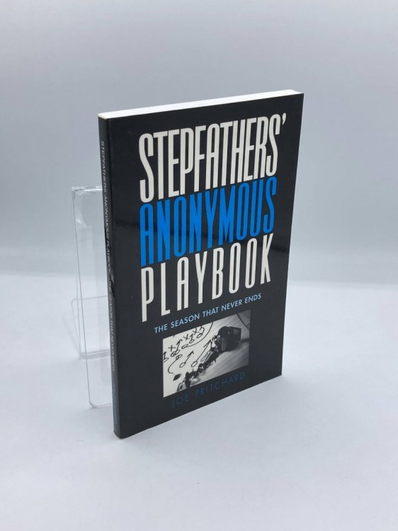 Stepfathers' Anonymous Playbook The Season That Never Ends (Signed)