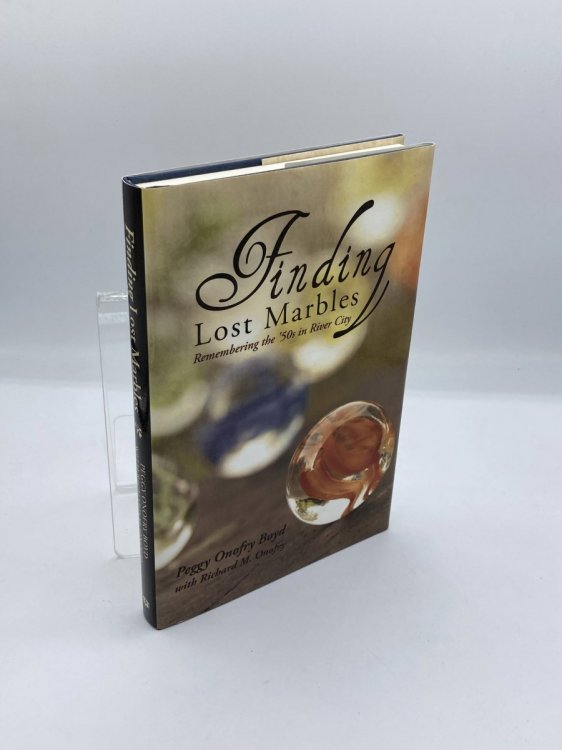 Finding Lost Marbles Remembering the '50S in River City