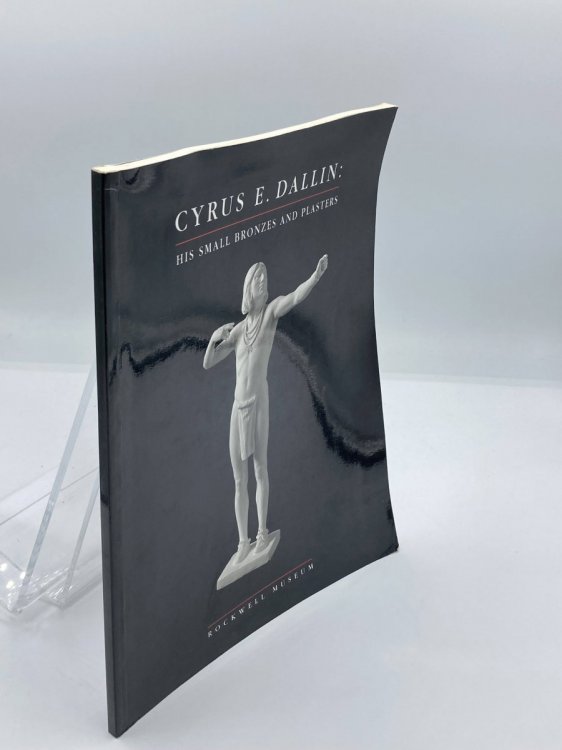 Cyrus E. Dallin His Small Bronzes and Plasters