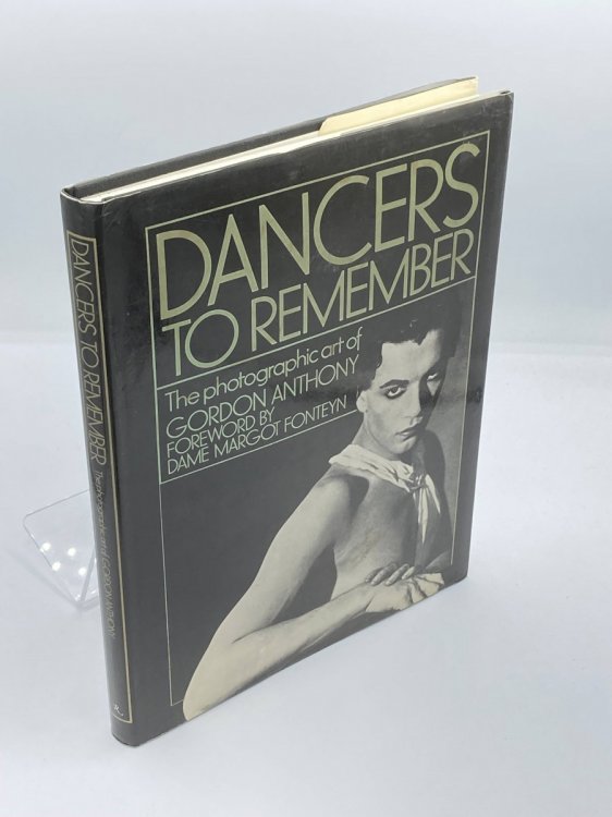 Dancers to Remember The Photographic Art of Gordon Anthony