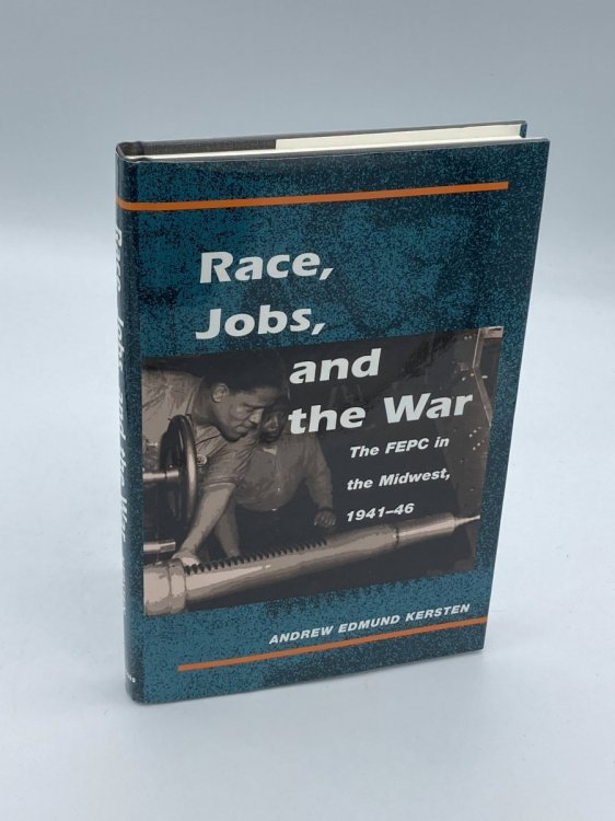 Race, Jobs, and the War The FEPC in the Midwest, 1941-46