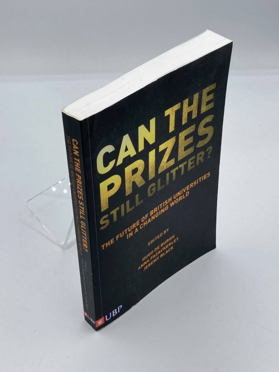 Image for Can the Prizes Still Glitter The Future of British Universities in a Changing World Can the Prizes Still Glitter The Future of British Universities in a Changing World