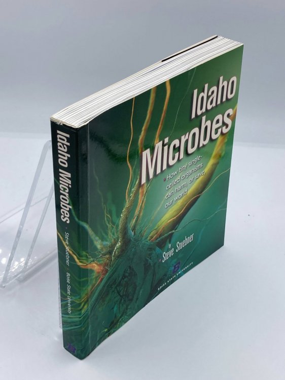 Idaho Microbes How Tiny Single-Celled Organisms Can Harm or Save Our World