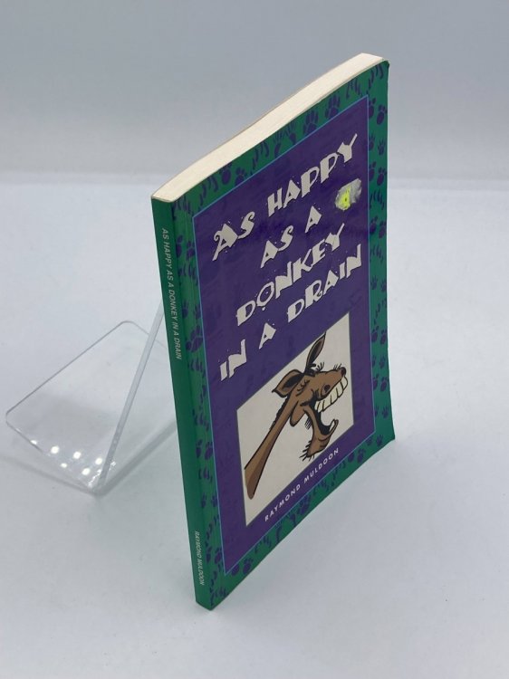 As Happy As a Donkey in a Drain Twenty-Five Short Veterinary Tales