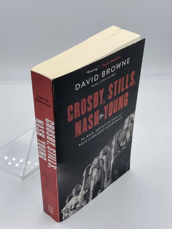 Crosby, Stills, Nash and Young The Wild, Definitive Saga of Rock's Greatest Supergroup