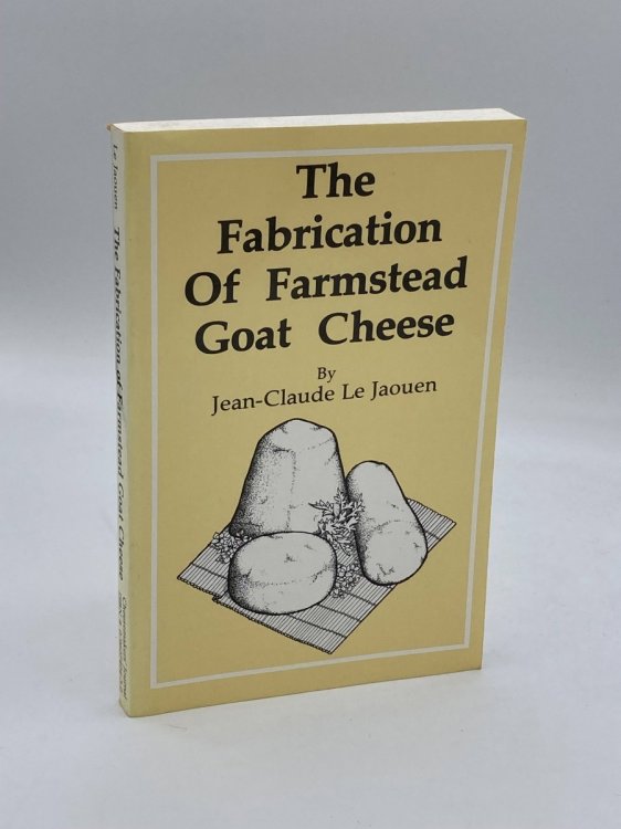 The Fabrication of Farmstead Goat Cheese