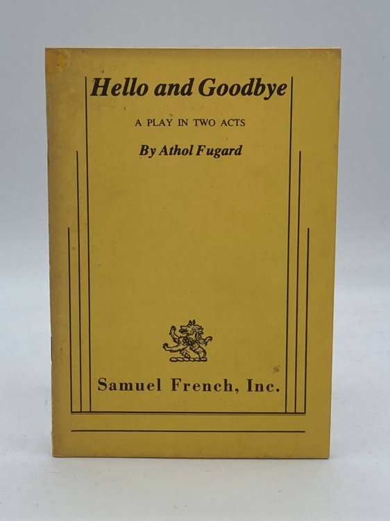 Hello and Goodbye A Play in Two Acts
